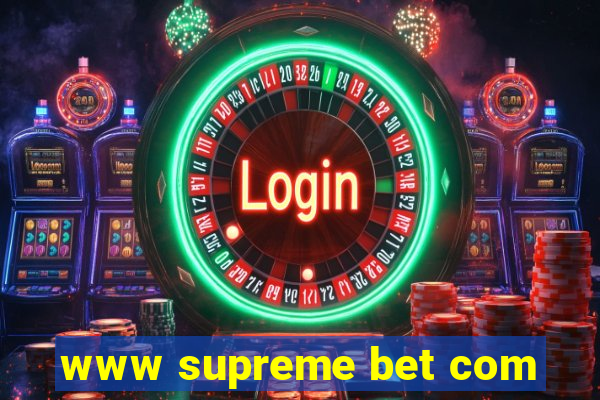 www supreme bet com